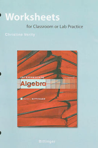 Cover of Worksheets for Classroon or Lab Practice for Intermediate Algebra