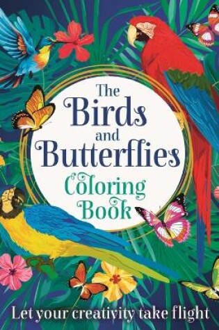 Cover of The Birds and Butterflies Coloring Book