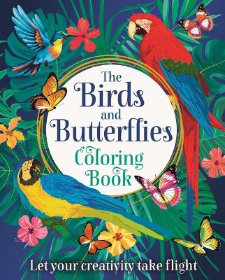 Book cover for The Birds and Butterflies Coloring Book