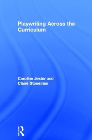 Cover of Playwriting Across The Curriculum