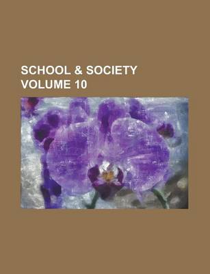 Book cover for School & Society Volume 10