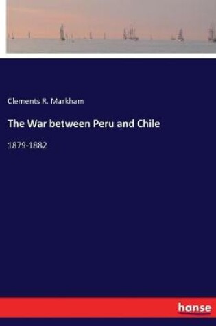 Cover of The War between Peru and Chile