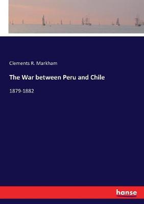 Book cover for The War between Peru and Chile