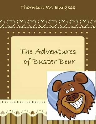 Book cover for The Adventures of Buster Bear (Illustrated)