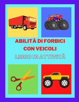 Book cover for Abilità di forbici con veicoli Libro di attività