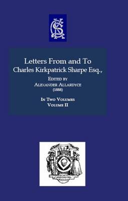 Cover of Letters From and To Charles Kirkpatrick Sharpe Esq.