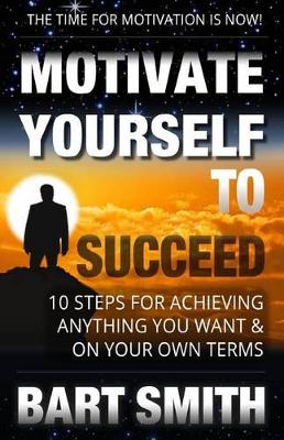 Book cover for Motivate Yourself To Succeed