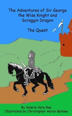 Book cover for The Adventures of Sir George the Wise Knight and Scraggin Dragon
