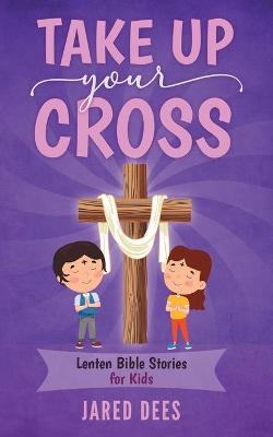 Book cover for Take Up Your Cross