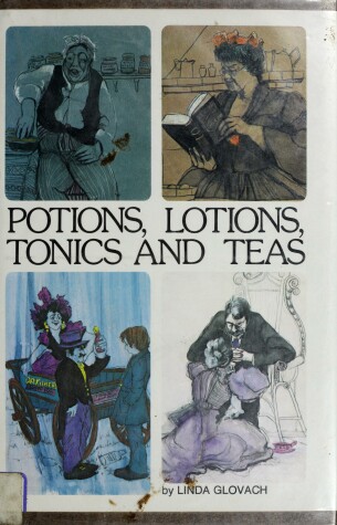 Book cover for Potions, Lotions, Tonics and Teas