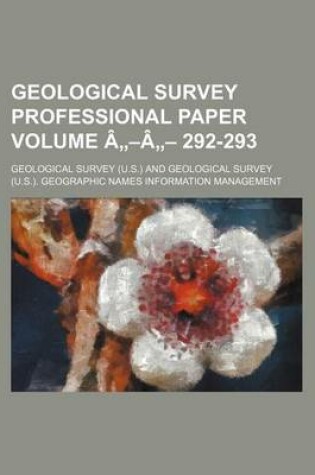 Cover of Geological Survey Professional Paper Volume A A 292-293