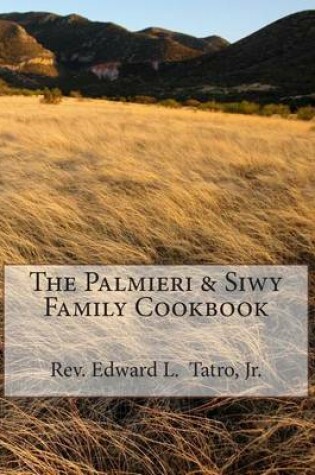 Cover of The Palmieri & Siwy Family Cookbook
