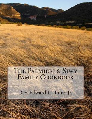 Book cover for The Palmieri & Siwy Family Cookbook
