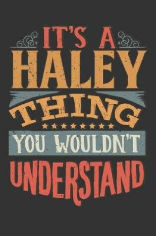 Cover of Its A Haley Thing You Wouldnt Understand