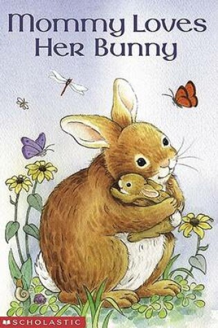 Cover of Mommy Loves Her Bunny