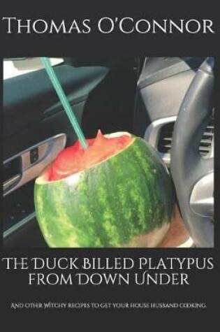 Cover of The Duck Billed Platypus from Down Under