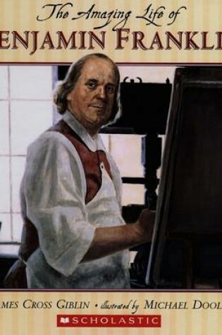 Cover of The Amazing Life of Ben Franklin