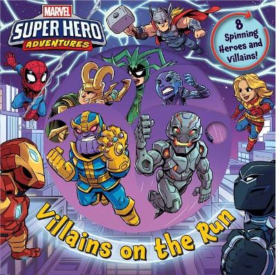 Book cover for Marvel Super Hero Adventures: Villains on the Run