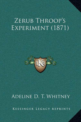 Cover of Zerub Throop's Experiment (1871)