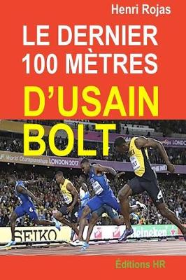 Book cover for Le dernier 100 m tres d'Usain Bolt