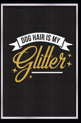 Book cover for Dog Hair Is My Glitter