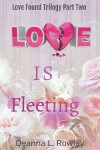 Book cover for Love Is Fleeting