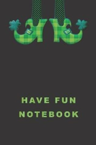 Cover of Have Fun Notebook