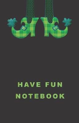 Book cover for Have Fun Notebook