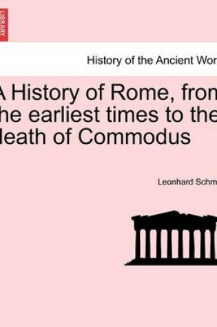 Cover of A History of Rome, from the Earliest Times to the Death of Commodus