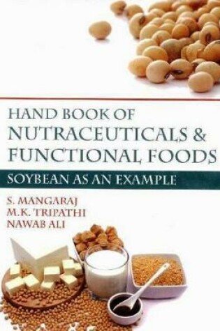 Cover of Hand Book of Nutraceuticals and Functional Foods -Soybean as an Example