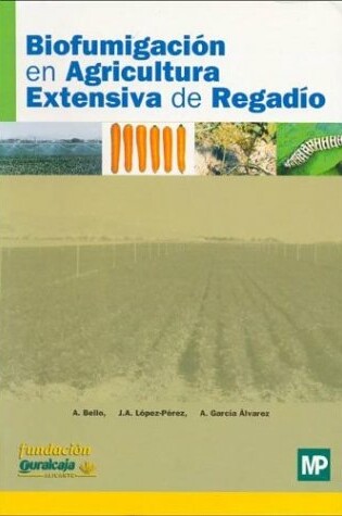 Cover of Biofumigacion En Agricultura Extensiva de Regadio