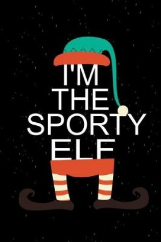 Cover of I'm The Sporty Elf