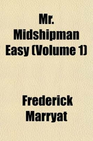 Cover of Mr. Midshipman Easy (Volume 1)