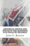 Book cover for Historical Sketch and Roster Of The Mississippi 36th Infantry Regiment