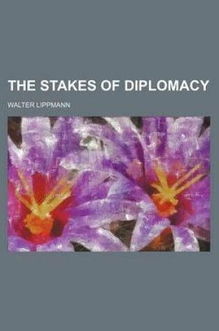 Cover of The Stakes of Diplomacy (Volume 443)