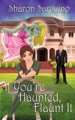 Book cover for If You're Haunted Flaunt It