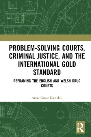 Cover of Problem-Solving Courts, Criminal Justice, and the International Gold Standard