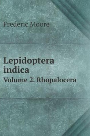 Cover of Lepidoptera indica Volume 2. Rhopalocera