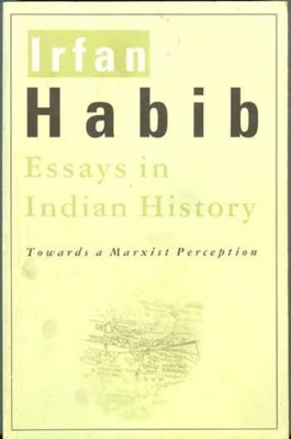 Book cover for Essays in Indian History - Towards a Marxist Perception