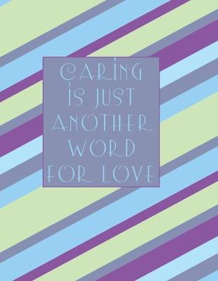 Book cover for Caring is Just Another Word for Love