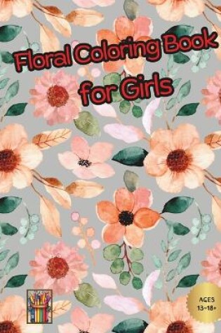 Cover of Floral Coloring Book for Girls