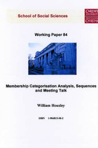 Cover of Membership Categorisation Analysis, Sequences and Meeting Talk