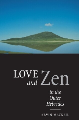 Cover of Love And Zen In The Outer Hebrides