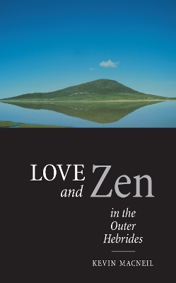 Book cover for Love And Zen In The Outer Hebrides