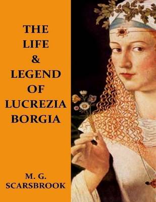 Book cover for The Life & Legend of Lucrezia Borgia