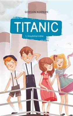 Book cover for Titanic 1 - Insubmersible