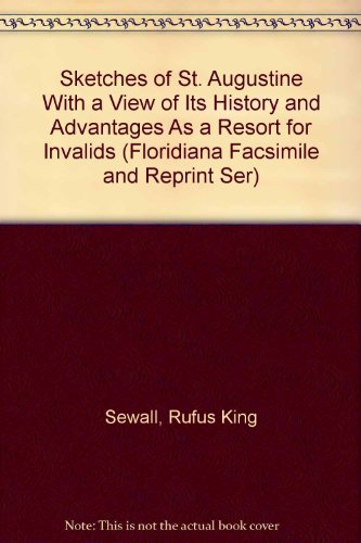 Book cover for Sketches of St. Augustine with a View of Its History and Advantages as a Resort for Invalids