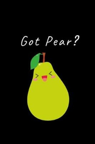 Cover of Got Pear?