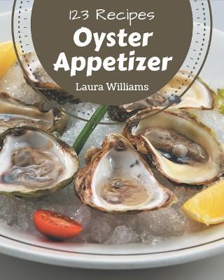 Book cover for 123 Oyster Appetizer Recipes