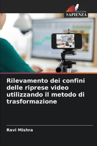 Cover of Rilevamento dei confini delle riprese video utilizzando il metodo di trasformazione